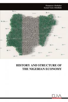 HISTORY AND STRUCTURE OF THE NIGERIAN ECONOMY