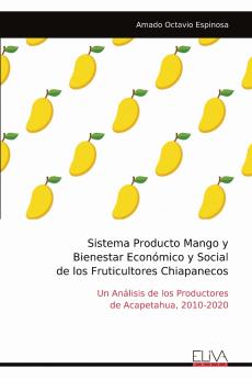 Sistema Producto Mango y Bienestar Económico y Social de los Fruticultores Chiapanecos