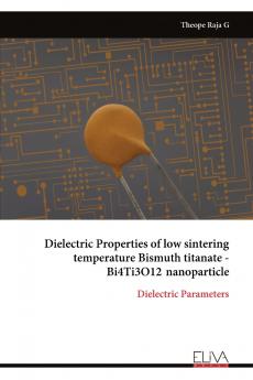 Dielectric Properties of low sintering temperature Bismuth titanate - Bi4Ti3O12 nanoparticle