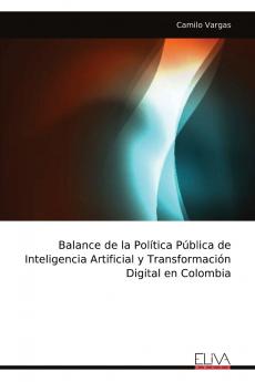 Balance de la Política Pública de Inteligencia Artificial y Transformación Digital en Colombia