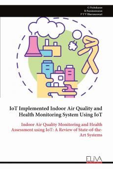IoT Implemented Indoor Air Quality and Health Monitoring System Using IoT