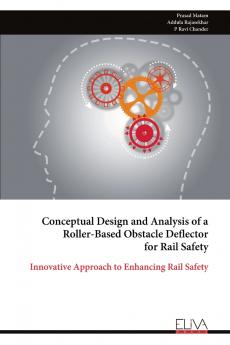 Conceptual Design and Analysis of a Roller-Based Obstacle Deflector for Rail Safety