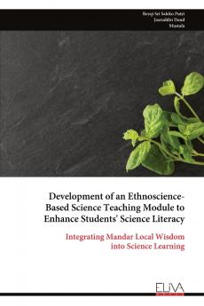Development of an Ethnoscience- Based Science Teaching Module to Enhance Students' Science Literacy