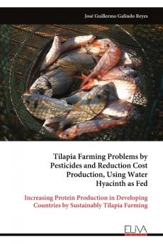 Tilapia Farming Problems by Pesticides and Reduction Cost Production Using Water Hyacinth as Fed