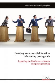 Framing as an essential function of creating propaganda