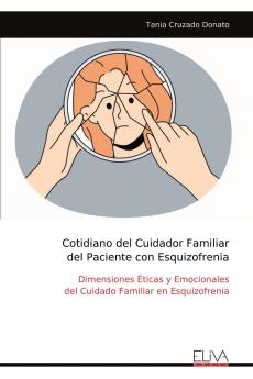 Cotidiano del Cuidador Familiar del Paciente con Esquizofrenia