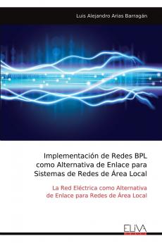 Implementación de Redes BPL como Alternativa de Enlace para Sistemas de Redes de Área Local