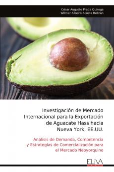 Investigación de Mercado Internacional para la Exportación de Aguacate Hass hacia Nueva York EE.UU.