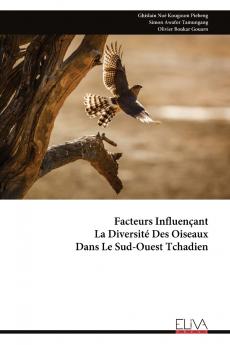 Facteurs Influençant La Diversité Des Oiseaux Dans Le Sud-Ouest Tchadien