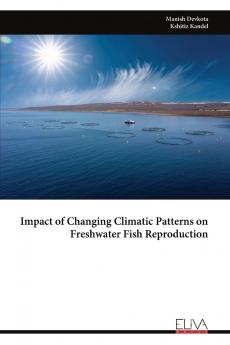 Impact of Changing Climatic Patterns on Freshwater Fish Reproduction