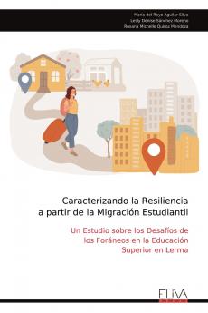 Caracterizando la Resiliencia a partir de la Migración Estudiantil
