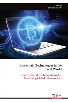 Blockchain Technologies in the Real World