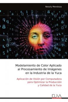 Modelamiento de Color Aplicado al Procesamiento de Imágenes en la Industria de la Yuca