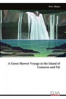 A Green Shower Voyage in the Island of Comoros and Fiji