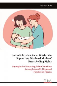 Role of Christian Social Workers in Supporting Displaced Mothers' Breastfeeding Rights