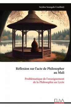 Réflexion sur l'acte de Philosopher au Mali