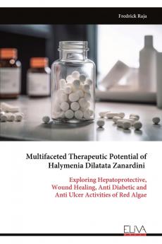 Multifaceted Therapeutic Potential of Halymenia Dilatata Zanardini