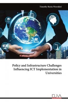 Policy and Infrastructure Challenges Influencing ICT Implementation in Universities