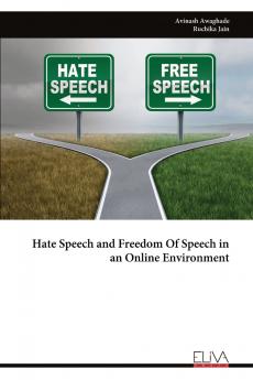 Hate Speech and Freedom Of Speech in an Online Environment