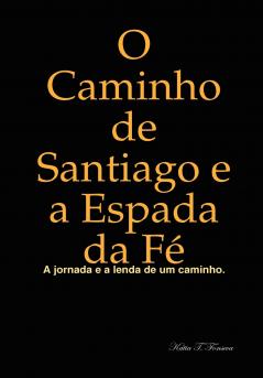 O Caminho de Santiago e a Espada da F��
