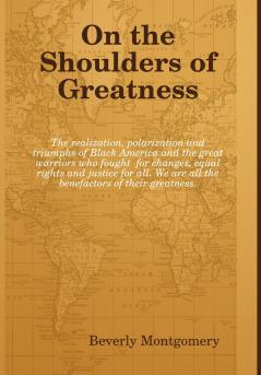 On the Shoulders of Greatness