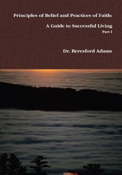 Principles of Belief and Practices of Faith