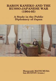 Baron Kaneko and the Russo-Japanese War (1904-05)