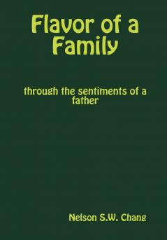 Flavor of a Family through the sentiments of a father