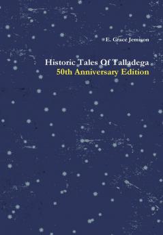 Historic Tales Of Talladega