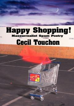 Happy Shopping - Massurrealist Spam Poetry