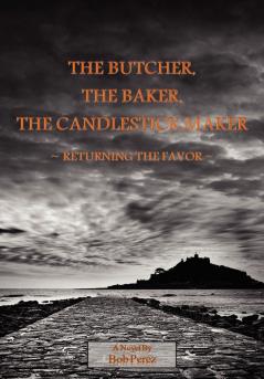 The Butcher the Baker the Candlestick Maker - Returning the Favor
