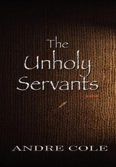 The Unholy Servants