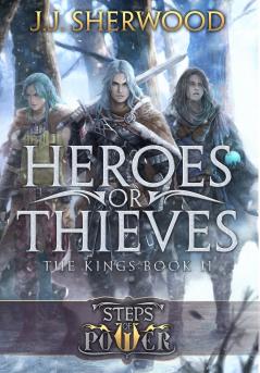 Heroes or Thieves (Steps of Power