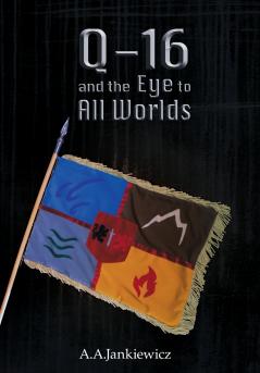 Q-16 and the Eye to All Worlds