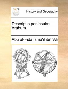 Descriptio peninsulæ Arabum.