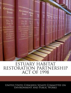 Estuary Habitat Restoration Partnership Act Of 1998