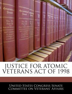 Justice For Atomic Veterans Act Of 1998