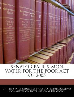 Senator Paul Simon Water For The Poor Act Of 2005
