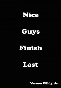 Nice Guys Finish Last