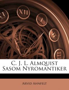 C. J. L. Almquist Sasom Nyromantiker