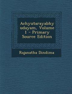 Achyutarayabhyudayam Volume 1