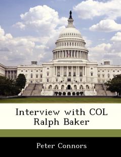 Interview with COL Ralph Baker