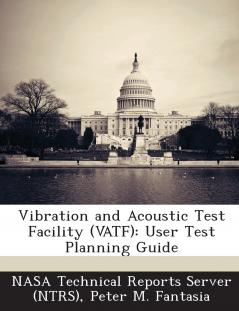 Vibration and Acoustic Test Facility (VATF)