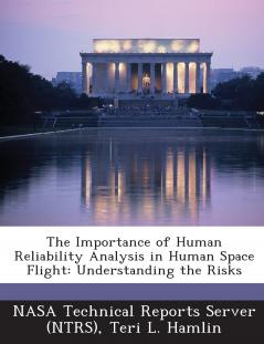 The Importance of Human Reliability Analysis in Human Space Flight
