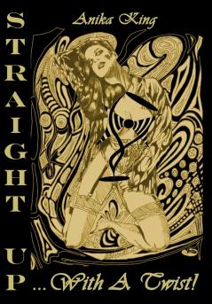 Straight Up... With a Twist! (Collector Edition)