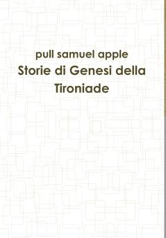 Storie di Genesi della Tironiade
