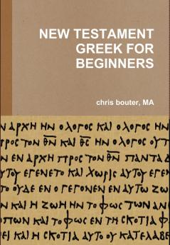 NEW TESTAMENT GREEK FOR BEGINNERS