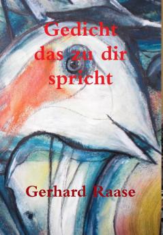 Gedicht - das zu dir spricht