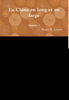 La Chine en long et en large  vol.1