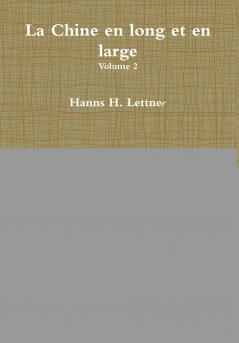 La Chine en long et en large  volume 2